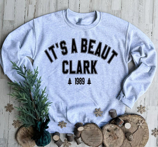 It's a Beaut Clark! Sweatshirt