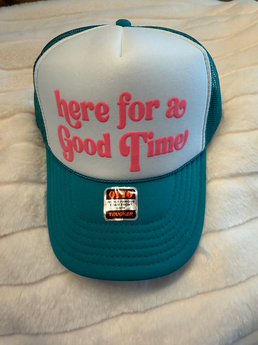 Here for a Good Time Hat